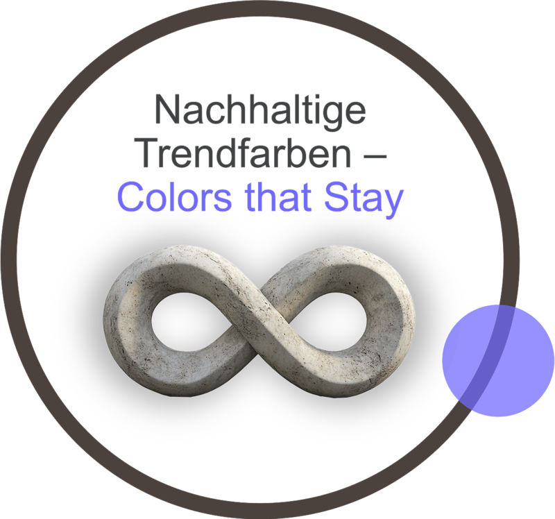 Grafik mit steinerner Unendlichkeitsform und dem Schriftzug „Nachhaltige Trendfarben – Colors that Stay“ in einem Kreis